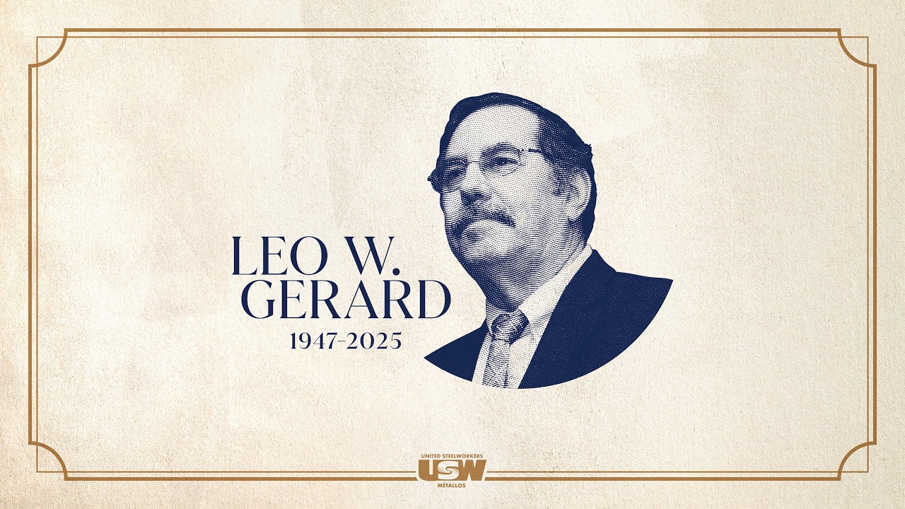 Honoring Leo Gerard: A Legacy of Solidarity thumbnail
